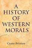 A History of Western Morals livre