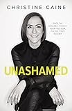 Unashamed: Drop the Baggage, Pick up Your Freedom, Fulfill Your Destiny (English Edition) livre
