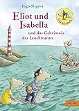 Eliot und Isabella und das Geheimnis des Leuchtturms: Roman für Kinder. Mit farbigen Bildern von In livre