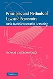 Principles and Methods of Law and Economics: Enhancing Normative Analysis (English Edition) livre