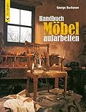 Handbuch Möbel aufarbeiten (HolzWerken) livre
