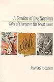 A Garden of Bristlecones: Tales of Change in the Great Basin livre