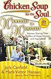 Chicken Soup for the Soul: Woman to Woman livre