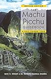 The Machu Picchu Guidebook: A Self-Guided Tour livre