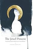 The Jewel Process: Practical and Spiritual Tools for Your Creative Business (English Edition) livre