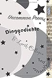 Uncommon Poems, Dinggedichte & Lyrik-Collagen livre