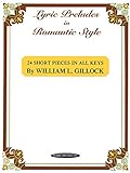 Lyric Preludes in Romantic Style: 24 Short Pieces in All Keys livre