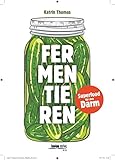 Fermentieren: Superfood für den Darm livre