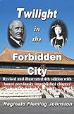 Twilight In the Forbidden City (Revised and Illustrated 4th Edition) (English Edition) livre