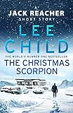 The Christmas Scorpion: A Jack Reacher Short Story (English Edition) livre