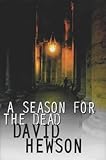 A Season for the Dead by David Hewson (2003-03-21) livre