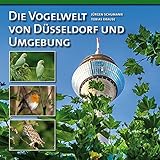 Die Vogelwelt von Düsseldorf und Umgebung livre