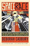 Space Race: The Epic Battle Between America and the Soviet Union for Dominion of Space livre