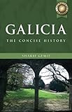 Galicia: A Concise History livre