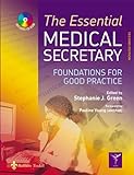 The Essential Medical Secretary: Foundations For Good Practice livre
