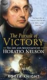 The Pursuit of Victory: The Life and Achievement of Horatio Nelson (English Edition) livre
