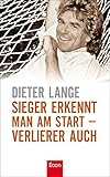 Sieger erkennt man am Start - Verlierer auch livre