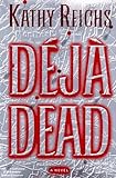 Deja Dead: A Novel (Volume 1) livre