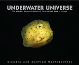 Underwater Universe: The unknown magic and beauty of the creatures deep in the sea. Dt./Engl./Franz. livre