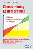 Klausurtraining Kostenrechnung: Ein kompaktes Trainingsprogramm für mehr Durchblick und Sicherheit livre