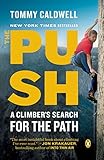 The Push: A Climber's Search for the Path (English Edition) livre