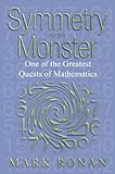Symmetry and the Monster: One of the greatest quests of mathematics (English Edition) livre