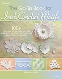 The Go-To Book for Irish Crochet Motifs livre