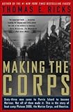 Making The Corps: 61 Men Came To Parris Island To Become Marines livre