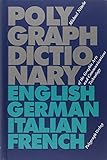 Polygraph Dictionary of the Graphic Arts and Communications Technology: Engl. /Dt. /Ital. /Franz. livre