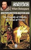 The Tragedy of Othello, the Moor of Venice (English Edition) livre