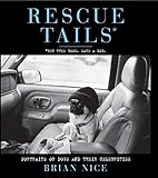Rescue Tails: Portraits of Dogs and Their Celebrities (English Edition) livre