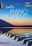 Lovely Piano Moments: 14 zauberhaft-romantische, leicht spielbare Klavierballaden (inkl. Download). livre