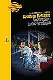 Crime en Bretagne - Verbrechen in der Bretagne (Französische Krimis für Kids) livre