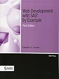 Web Development with SAS by Example, Third Edition livre