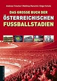 Das große Buch der österreichischen Fußballstadien livre