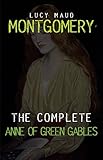 Anne of Green Gables: The Complete Collection (English Edition) livre