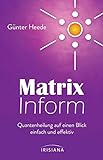 Matrix Inform: Quantenheilung auf einen Blick - einfach und effektiv livre