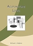 Acupuncture Logic (English Edition) livre
