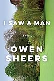 I Saw a Man: A Novel livre