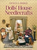 Dolls' House Needlecrafts: Over 250 Projects in 1/12 Scale livre