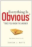 Everything Is Obvious: *Once You Know the Answer livre