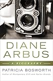 Diane Arbus: A Biography (English Edition) livre