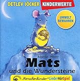 Mats und die Wundersteine. Ein Liederhörspiel / Mats und die Wundersteine. Ein Liederhörspiel. Mit livre