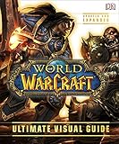 World of Warcraft Ultimate Visual Guide livre