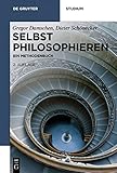 Selbst philosophieren (De Gruyter Studium) livre