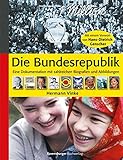 Die Bundesrepublik: Eine Dokumentation mit zahlreichen Biografien und Abbildungen livre