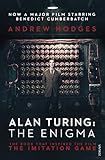 Alan Turing: The Enigma: The Book That Inspired the Film The Imitation Game livre