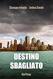 Destino sbagliato (Italian Edition) livre