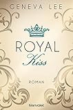 Royal Kiss: Roman (Die Royals-Saga 5) livre
