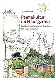 Permakultur im Hausgarten: Handbuch zur Planung und Gestaltung mit vielen Beispielen livre